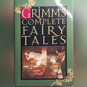 Grimms Complete Fairy Tales by Wilhelm K. Grimm and Jacob Grimm Book